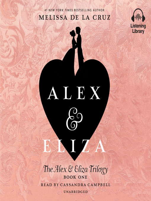 Title details for Alex and Eliza by Melissa de la Cruz - Wait list